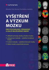 kniha Vyšetření a výzkum mozku Pro psychology, pedagogy a další nelékařské obory, Grada 2017