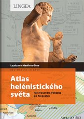 kniha Atlas helénistického světa Od Alexandra Velikého po Kleopatru, Lingea 2021