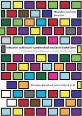 kniha Inkluzivní vzdělávání v podmínkách současné české školy = Inclusive education in current Czech school, Masarykova univerzita 2010