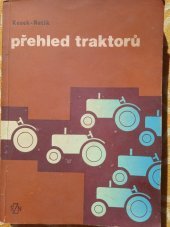 kniha Přehled traktorů Základní parametry, seřízení - použití, SZN 1965
