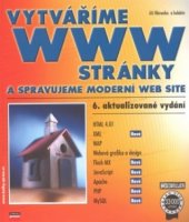 kniha Vytváříme WWW stránky a spravujeme moderní web site, CPress 2002