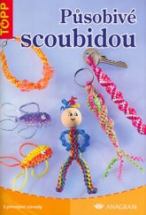 kniha Působivé scoubidou, Anagram 2005