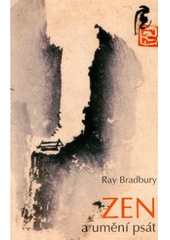 kniha Zen a umění psát eseje o tvořivosti, Pragma 1998