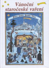 kniha Vánoce ve staročeské i nové netradiční kuchyni, Akcent 2001