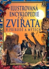 kniha Zvířata v přírodě a mýtech ilustrovaná encyklopedie, Vašut 2004
