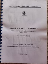 kniha Nadané dítě na základní škole  Určeno pro vzdělávání pedagogických pracovníků , Ostravská universita 2007
