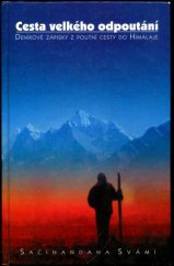 kniha Cesta velkého odpoutání deníkové zápisky z poutní cesty do Himaláje, RadhaRaman 2004