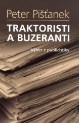 kniha Traktoristi a buzeranti (výber z publicistiky 1998-2003), Slovart 2003