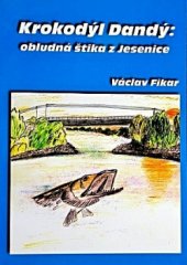 kniha Krokodýl Dandý obludná štika z Jesenice, Viva Aspius 2000