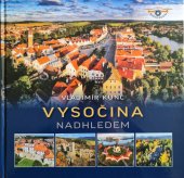 kniha Vysočina nadhledem, Vladimír Kunc - Foto Kunc 2021