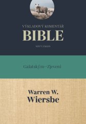 kniha Výkladový komentář Bible Nový zákon - Galatským – Zjevení, Didasko 2022