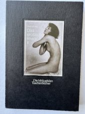 kniha Das erotische Imago II Das Aktphoto von 1900 bis heute, Die bibliophilen Taschenbücher 1984