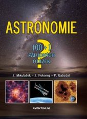kniha Astronomie 100+1 záludných otázek, Aventinum 2018