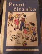 kniha První čítanka Učeb. čtení a psaní pro 1. postup. roč. n. šk., Státní nakladatelství učebnic 1951