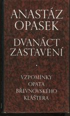 kniha Dvanáct zastavení Vzpomínky opata břevnovského kláštera, Torst 1992