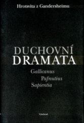 kniha Duchovní dramata Gallicanus, Pafnutius, Sapientia, Vyšehrad 2004