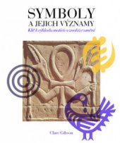 kniha Symboly a jejich významy klíč k výkladu motivů a znaků v umění, Slovart 2010