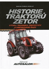 kniha Historie traktorů Zetor [vývoj, technika, prototypy a unifikované řady], CPress 2012