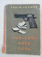 kniha Poslední akce Supa, Naše vojsko 1958