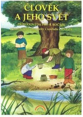 kniha Člověk a jeho svět přírodověda pro 4. ročník, Nová škola 2010