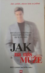 kniha Jak na nás muže klíč k získání mužského srdce : jak zařídit, abyste byla ta jediná, Alpress 1999