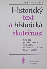 kniha Historický text a historická skutečnost studie o principech českého humanistického dějepisectví, Karolinum  1993