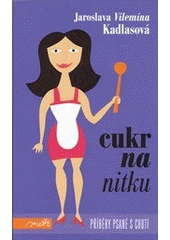 kniha Cukr na nitku, Motto 2011