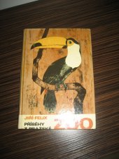 kniha Příběhy z pražské zoo, Albatros 1972