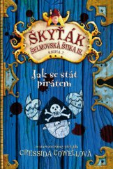 kniha Škyťák Šelmovská Štika III. 2. - Jak se stát pirátem, Slovart 2014