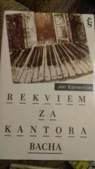 kniha Rekviem za kantora Bacha, Československý spisovatel 1988