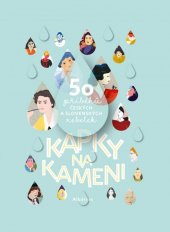 kniha Kapky na kameni 50 příběhů českých a slovenských rebelek, Albatros 2019