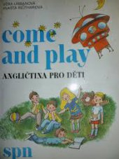 kniha Come and play angličtina pro děti, SPN 1995
