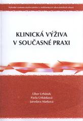 kniha Klinická výživa v současné praxi, Národní centrum ošetřovatelství a nelékařských zdravotnických oborů 2010