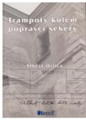 kniha Trampoty kolem popravčí sekery, Občanské sdružení Neolit 2006