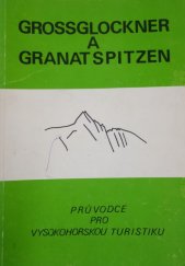 kniha Grossglockner a Granatspitzen průvodce VHT, Jirásko 1990