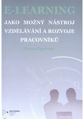 kniha E-learning jako možný nástroj vzdělávání a rozvoje pracovníků, Západočeská univerzita v Plzni 2012