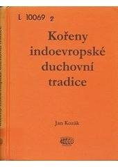 kniha Kořeny indoevropské duchovní tradice, Bibliotheca gnostica 2001