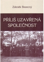 kniha Příliš uzavřená společnost orličtí Schwarzenbergové a šlechtická společnost v Čechách v druhé polovině 19. a na počátku 20. století, Jihočeská univerzita, Historický ústav 2005