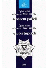 kniha Úplné znění zákona č. 553/1991 Sb. o obecní policii Úplné znění zákona č. 200/1990 Sb. o přestupcích, Aemex 2007