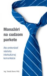 kniha Manažéri na cudzom parkete Ako prekonávať nástrahy interkultúrnej komunikácie, Neopublic 2009