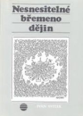 kniha Nesnesitelné břemeno dějin novosvětská symfonie, Orbis 1990