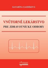 kniha Vnútorné lekárstvo pre zdravotnícke odbory, Osveta 2019