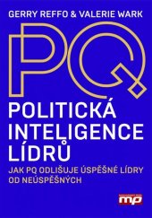 kniha Politická inteligence lídrů Jak PQ odlišuje úspěšné lídry od neúspěšných, Management Press 2015
