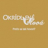 kniha Okrídlené slová Prečo sa tak hovorí?, PEZOLT 2016