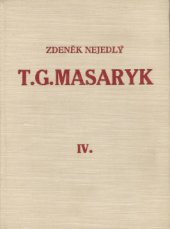 kniha T.G. Masaryk. IV, - První výboje, Melantrich 1937