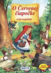 kniha O červenej čiapočke a iné rozprávky, Matys 2013