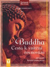 kniha Buddha – Cesta k vnitřní rovnováze Jak opustit horskou dráhu pocitů, Vašut 2017