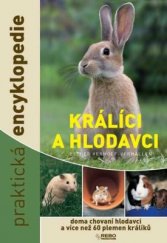 kniha Králíci a hlodavci praktická encyklopedie, Rebo 2013