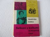 kniha Setkání s knihami za mladých časů, Československý spisovatel 1963