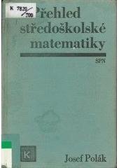 kniha Přehled středoškolské matematiky, Státní pedagogické nakladatelství 1991